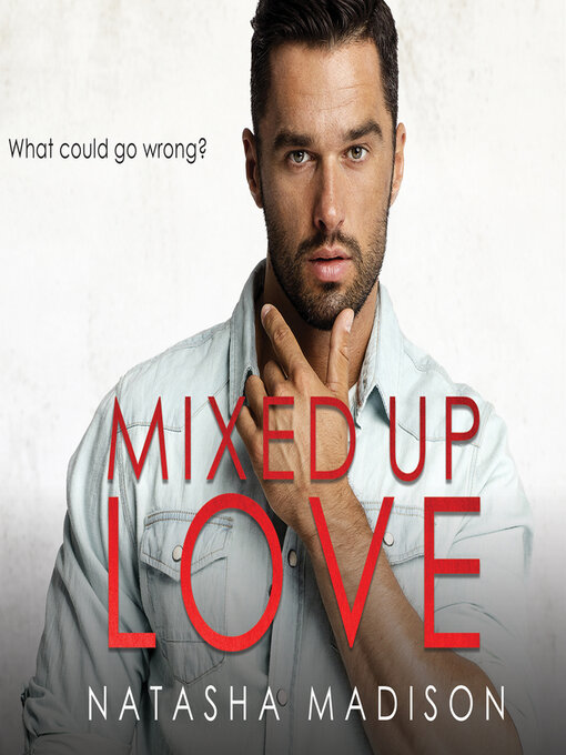 Title details for Mixed Up Love by Natasha Madison - Available